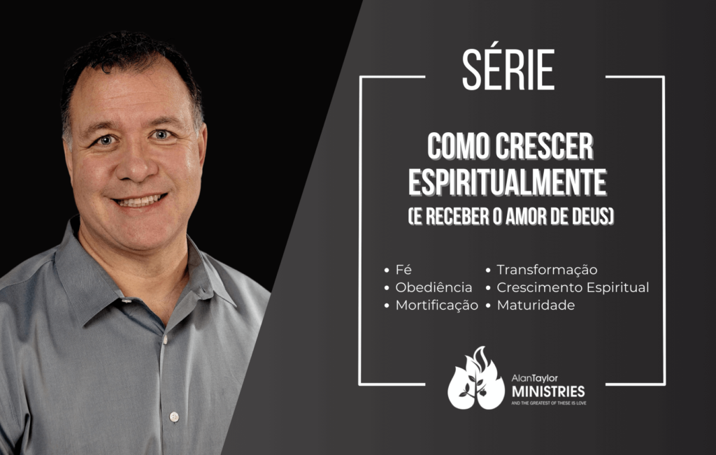 Série - Como crescer espiritualmente