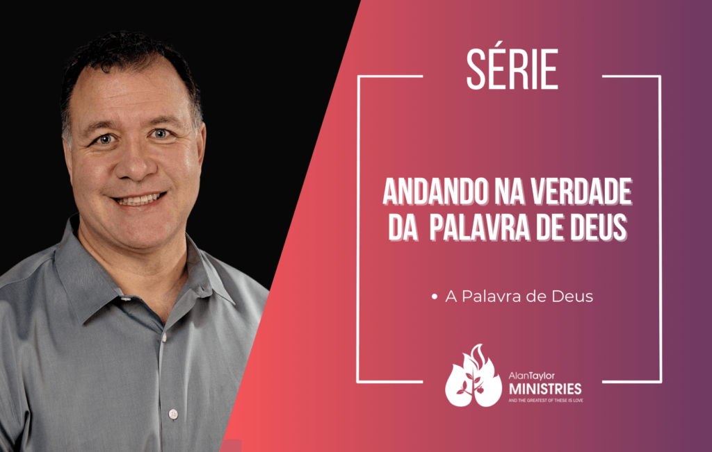 Série - Andando na verdade da Palavra de Deus