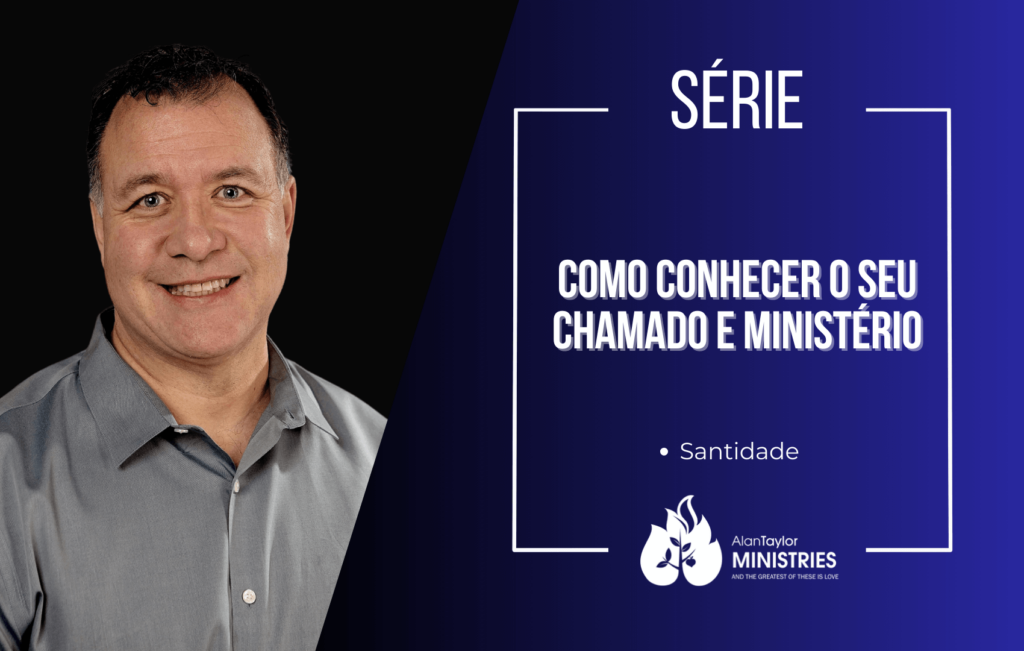 Série - Como conhecer o seu chamado e ministério