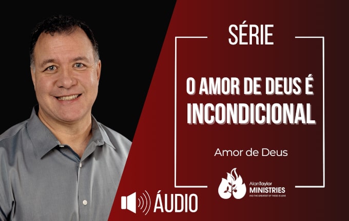 Audios O Amor de Deus é Incondicional